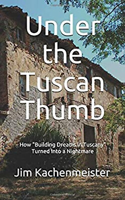#ad Under the Tuscan Thumb: How quot;Building Dreams in Tuscanyquot; Turned I $10.32