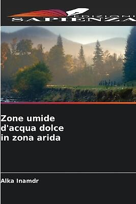 #ad Zone umide d#x27;acqua dolce in zona arida by Alka Inamdr Paperback Book $71.75