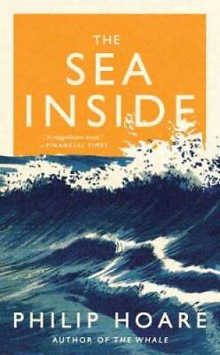 #ad The Sea Inside Hardcover By Hoare Philip GOOD $5.52