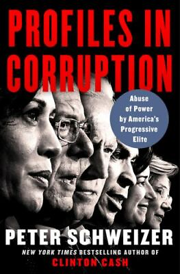 #ad Profiles in Corruption: Abuse of Power by America#x27;s Progressive Elite $4.58