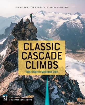#ad Classic Cascade Climbs: Select Routes in Washington State by Jim Nelson English $33.05
