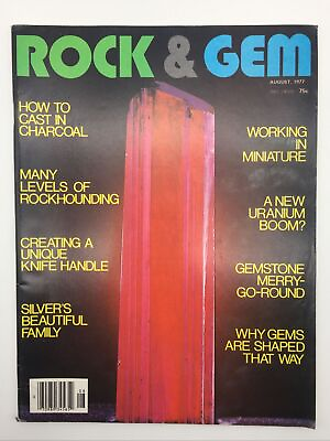 #ad 1977 AUGUST ROCK amp; GEM MAGAZINE Proustite Silver Miniature Uranium Boom Charcoal $6.25