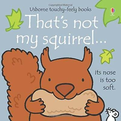 #ad Thats Not My Squirrel Board book By Howard Hughes ACCEPTABLE $3.80