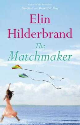 #ad The Matchmaker: A Novel Hardcover By Hilderbrand Elin GOOD $3.97