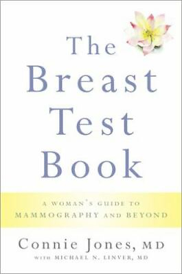 #ad The Breast Test Book: A Woman#x27;s Guide to Mammography and Beyond $8.25