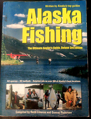 #ad Alaska Fishing : The Ultimate Angler#x27;s Guide Limeres 2005 Deluxe Third Edition $19.97