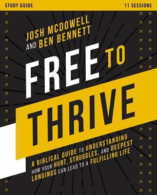 #ad Free to Thrive Study Guide: A Biblical Guide to Understanding How Your Hurt Str $10.27