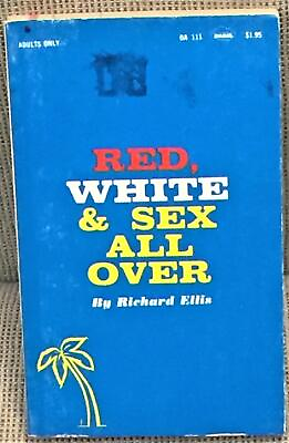 #ad Richard Ellis RED WHITE amp; SEX ALL OVER 1st Edition 1969 $16.83