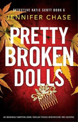 #ad Jennifer Chase Pretty Broken Dolls Paperback Detective Katie Scott UK IMPORT $17.66