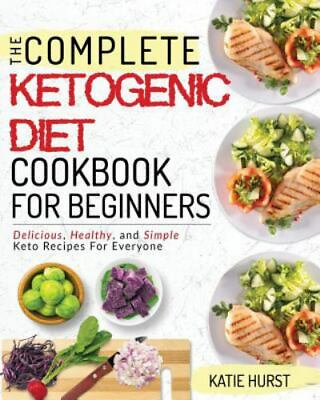 #ad Ketogenic Diet For Beginners: The Co 9781723764516 paperback Katie Hurst new $8.94