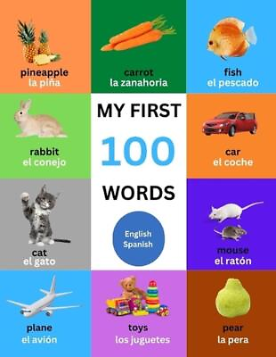 #ad My First 100 Words For Toddlers Kids: English Spanish Bilingual Educational $15.95