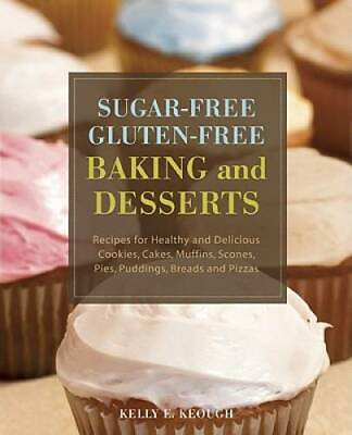 #ad Sugar Free Gluten Free Baking and Desserts: Recipes for Healthy and Delic GOOD $3.55