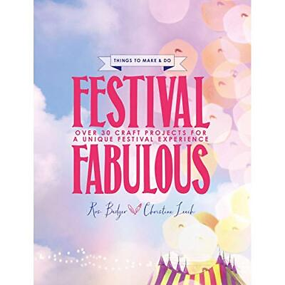 #ad Festival Fabulous: 45 Craft amp; Styling Projects fo... by Christine Leech Hardback $8.67