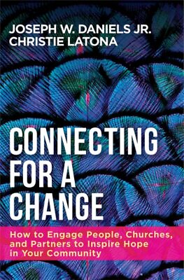 #ad Connecting for a Change : How to Engage People Churches and Partners to Ins... $17.50