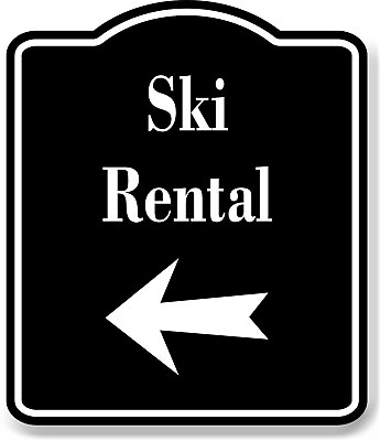 #ad Ski Rental Left Arrow BLACK Aluminum Composite Sign $12.99