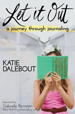 #ad Let It Out: A Journey Through Journaling 1401947441 paperback Katie Dalebout $4.17