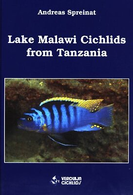 #ad LAKE MALAWI CICHLIDS FROM TANZANIA By Andreas Spreinat amp; Andreas Spreinat *Mint* $45.95
