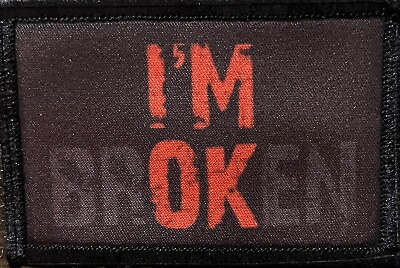 #ad I#x27;m Broken Morale Patch Military Tactical $8.49