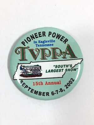 2002 Pioneer Power TVPPA Button Pinback Eagleville TN 15th Annual 2.25quot; $7.49