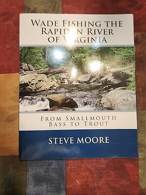 #ad Wade Fishing the Rapidan River of Virg... Moore Steve $75.00