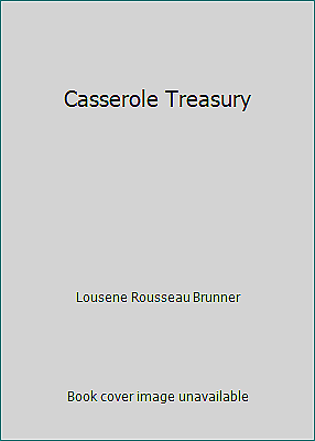#ad Casserole Treasury NoDust by Lousene Rousseau Brunner $4.09