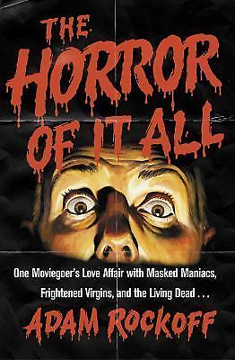 The Horror of It All: One Moviegoer#x27;s Love Affair with Masked Maniacs... $4.60