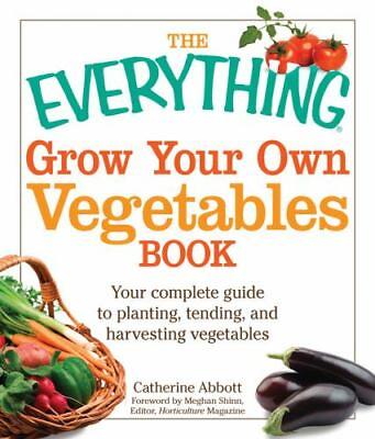 #ad The Everything Grow Your Own Vegetables Book: Your Complete Guide to... $4.58