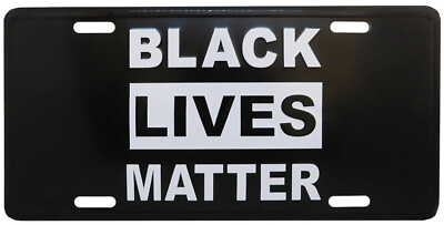 #ad Black Lives Matter Black White 6quot;x12quot; Aluminum License Plate USA Made $9.11