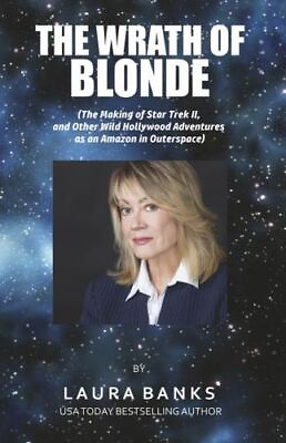 #ad The Wrath of Blonde: The Making of Star Trek II and Other Wild Hollywood Adve $12.40