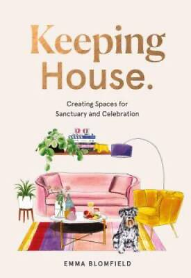 #ad Keeping House: Creating Spaces for Sanctuary and Celebration Hardcover GOOD $4.58