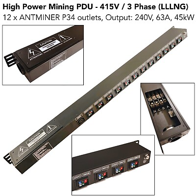 #ad High Power Mining PDU 415V 3 Phase LLLNG 1xC13 12xANTMINER P34 240V 63A 45kW $895.95