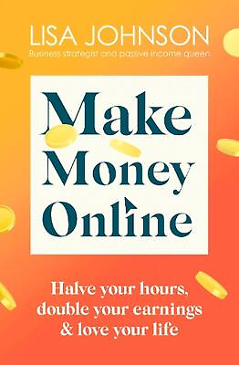#ad Make Money Online The Sunday Times bestseller: Halve your hours double your e $22.68