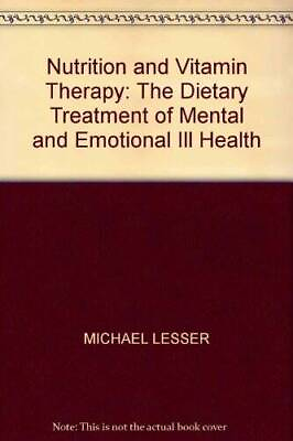 #ad Nutrition and Vitamin Therapy: The Dietary Treatment of Mental and ACCEPTABLE $7.88