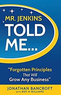 #ad Mr Jenkins Told Me... : Forgotten Principles That Will Grow Any B $6.50