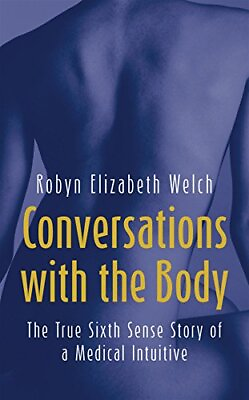 #ad Conversations with the Body: The... by Welch Robyn Elizabe Paperback softback $10.16
