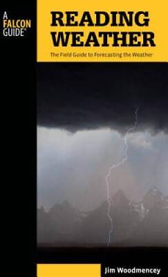 #ad Reading Weather: The Field Guide To Forecasting The Weather F ACCEPTABLE $5.33
