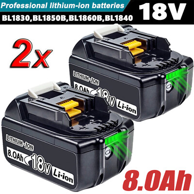 #ad 18V For Makita 18V Battery 8.0Ah LXT BL1830 BL1860 BL1850 Bl1815 Bl1835 2PCS $30.95