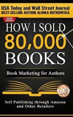 #ad Alinka Rutkowska How I Sold 80000 Books Paperback $14.64