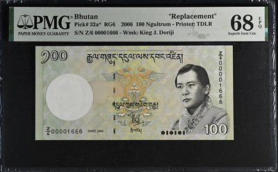 #ad Bhutan 100 Ngultrum 2006 P 32 a* Z 6 Replacement #1666 Superb Gem UNC PMG 68 EPQ $46.66