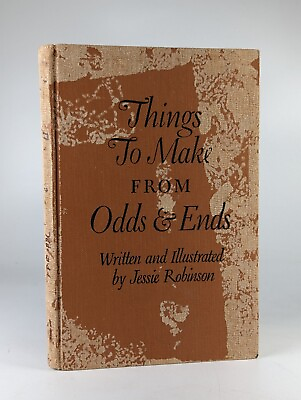 #ad Things To Make From Odds amp; Ends By Jessie Robinson 1945 Edition HC Book $12.95