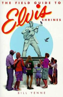 #ad The Field Guide to Elvis Shrines 1999 Paperback Bill Yenne Renaissance Presley $5.99