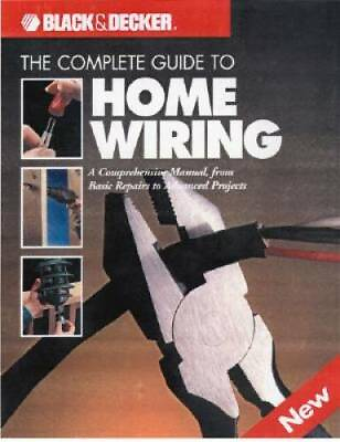 #ad The Complete Guide to Home Wiring: A Comprehensive Manual from Basic Rep GOOD $4.57
