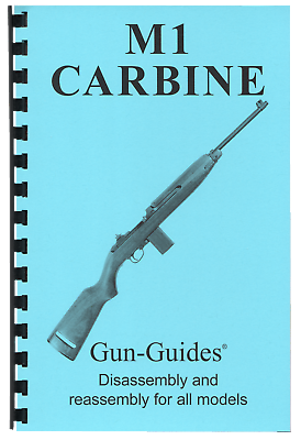 #ad M1 Carbine Manual Book Takedown Guide direct from Gun Guides Disassembly M 1 USA $7.99