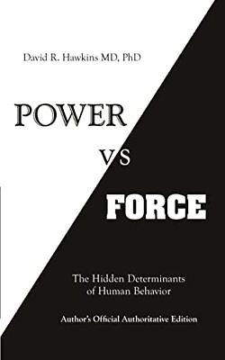 Power vs. Force by David Hawkins $23.95
