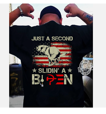 #ad Funny Political Shirt Just A Second Slidin#x27; A Biden T Shirt Anti Biden Tee $18.23