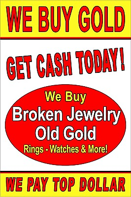#ad We Buy Gold Broken Jewelry Old gold watches advertising poster sign 24quot; x 36quot; $38.95