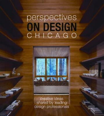 #ad PERSPECTIVES ON DESIGN CHICAGO: CREATIVE IDEAS SHARED BY By Llc Panache Partners $18.99
