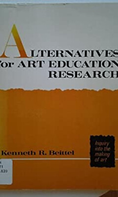 #ad Alternatives for Art Education Research : Inquiry into the Making $10.52