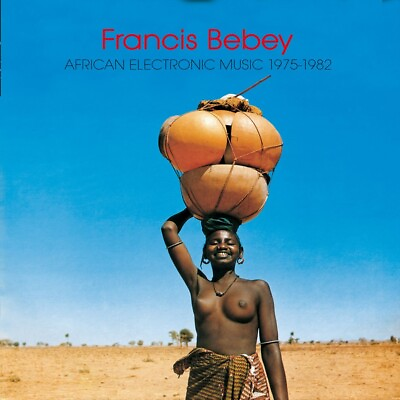 #ad FRANCIS BEBEY AFRICAN ELECTRONIC MUSIC 1975 1982 2LP VINYL 12quot; BORN BAD $47.71