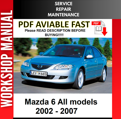 #ad #ad MAZDA 6 2002 2003 2004 2005 2006 2007 SERVICE REPAIR WORKSHOP MANUAL $8.99